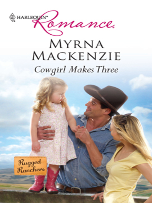 Title details for Cowgirl Makes Three by Myrna Mackenzie - Available